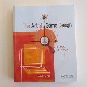 The Art of Game Design: A Book of Lenses